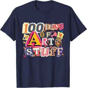 100 Days of Art Stuff Art Teacher 100th Day of School T-Shirt - T-Shirt | Navy