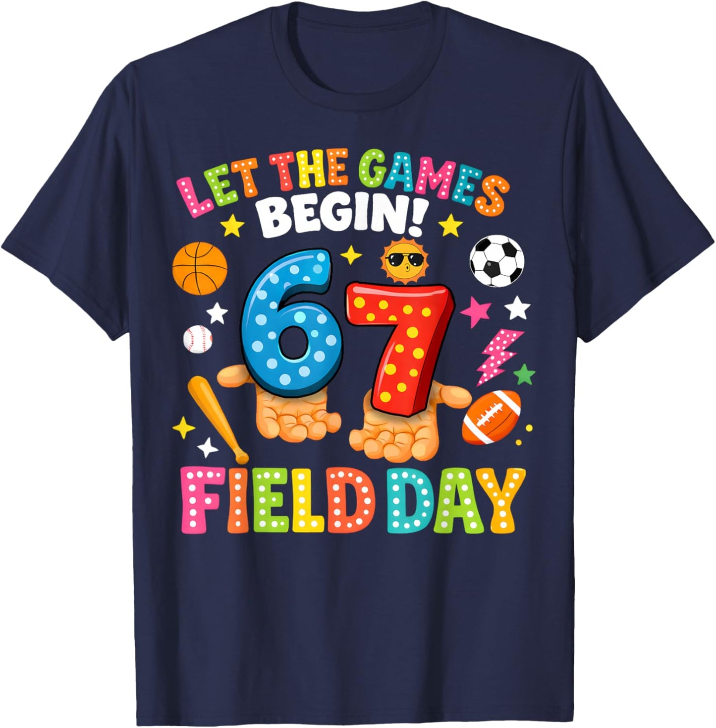 Let The Games Begin 67 Field Day Gifts for Boy Girl Kids T-Shirt - T-Shirt | Navy