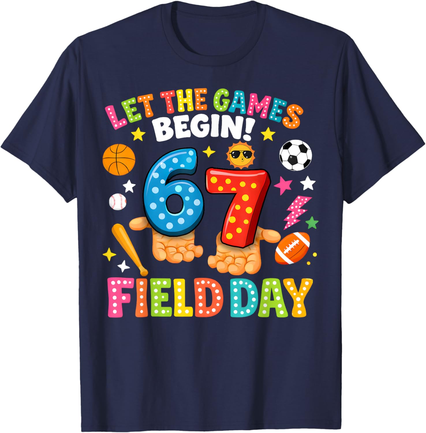 Let The Games Begin 67 Field Day Gifts for Boy Girl Kids T-Shirt - T-Shirt | Navy