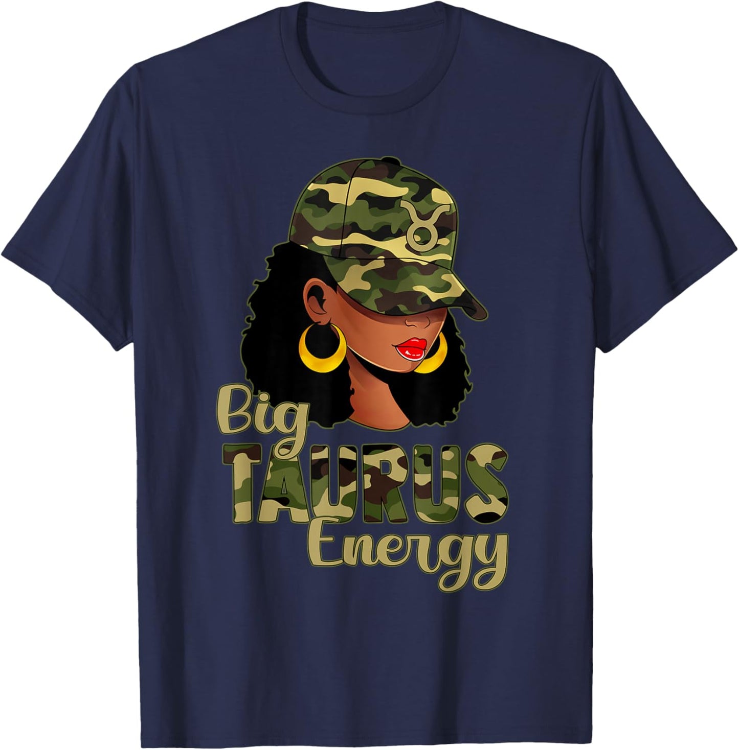 Big Taurus Energy Black Woman Camo Cap Hat Zodiac Sign T-Shirt - T-Shirt | Navy