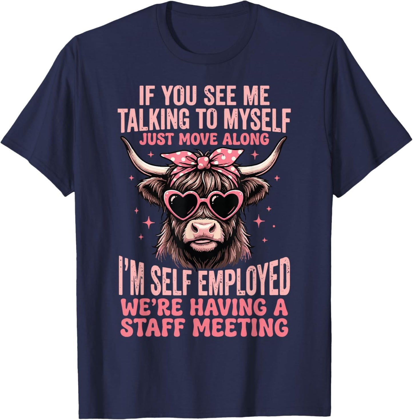 If You See Me Talking to Myself Just Move Along T-Shirt - T-Shirt | Navy