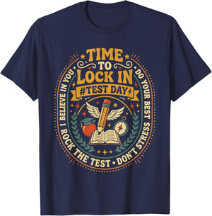 Time to Lock in Test Day Do Your Best Teachers Students T-Shirt - T-Shirt | Navy