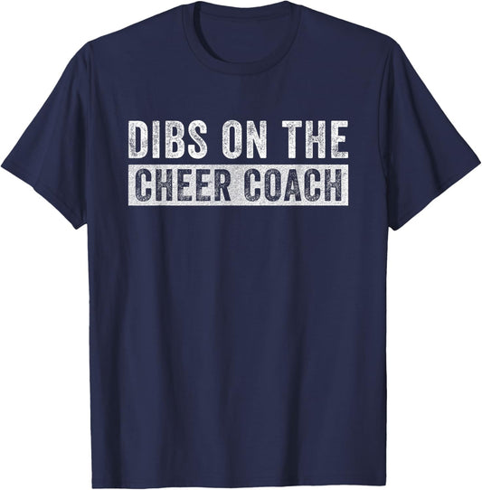 Dibs on The Cheer Coach Funny Wife Girlfriend T-Shirt - T-Shirt | Navy