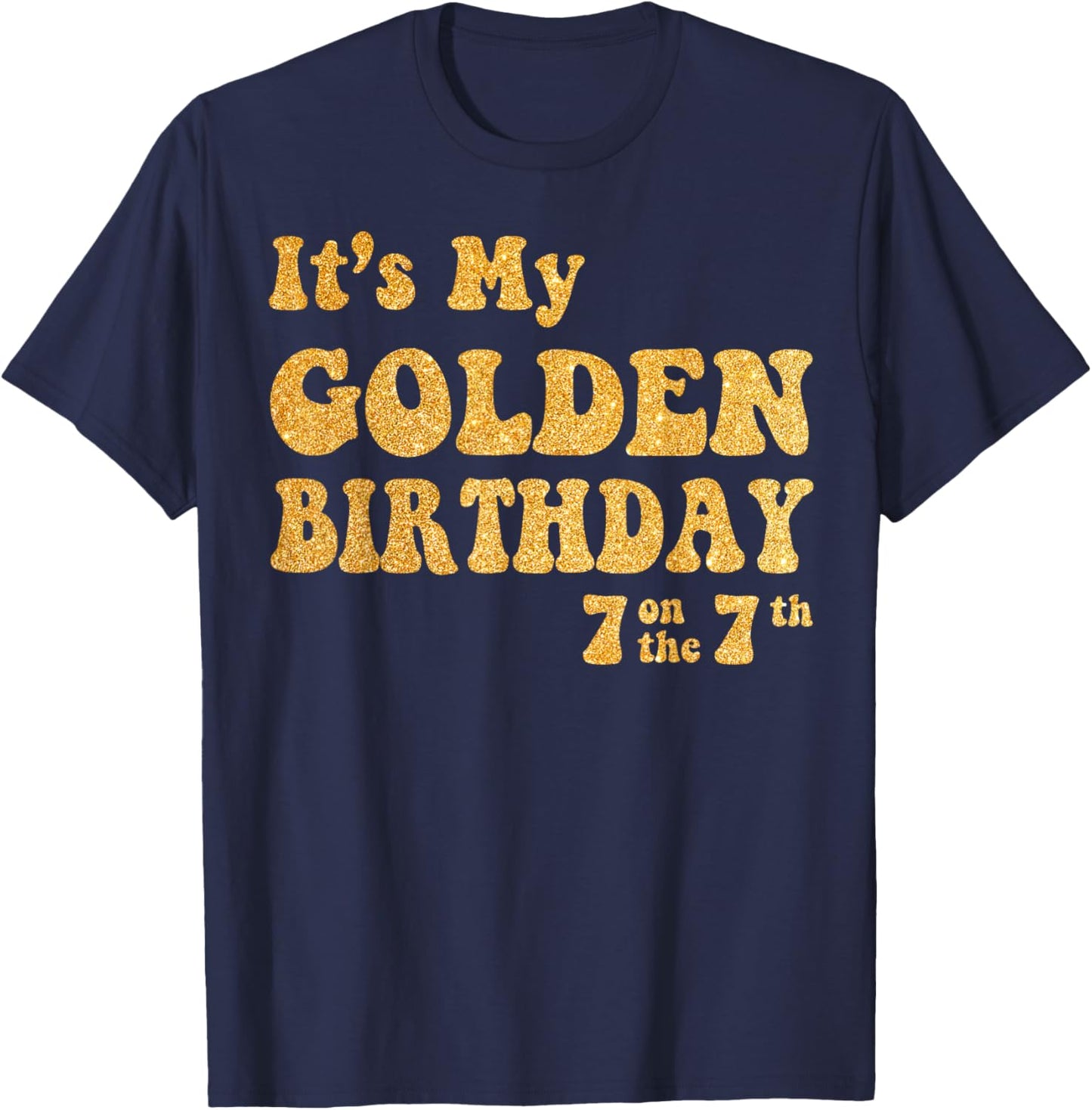It's My 7th Golden Birthday 7 Year Old Bday Kids Groovy T-Shirt - T-Shirt | Navy