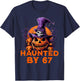 Haunted by 67 Six Seven 6 7 Funny Halloween Costume T-Shirt - T-Shirt | Navy