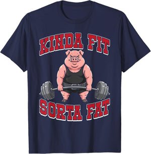 Funny Gym Workout Kinda Fit Sorta Fat Pig T-Shirt - T-Shirt | Navy