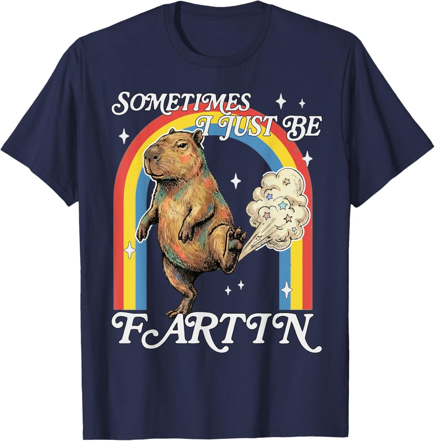 Sometimes I Just Be Fartin Capybara Funny Retro Meme T-Shirt - T-Shirt | Navy