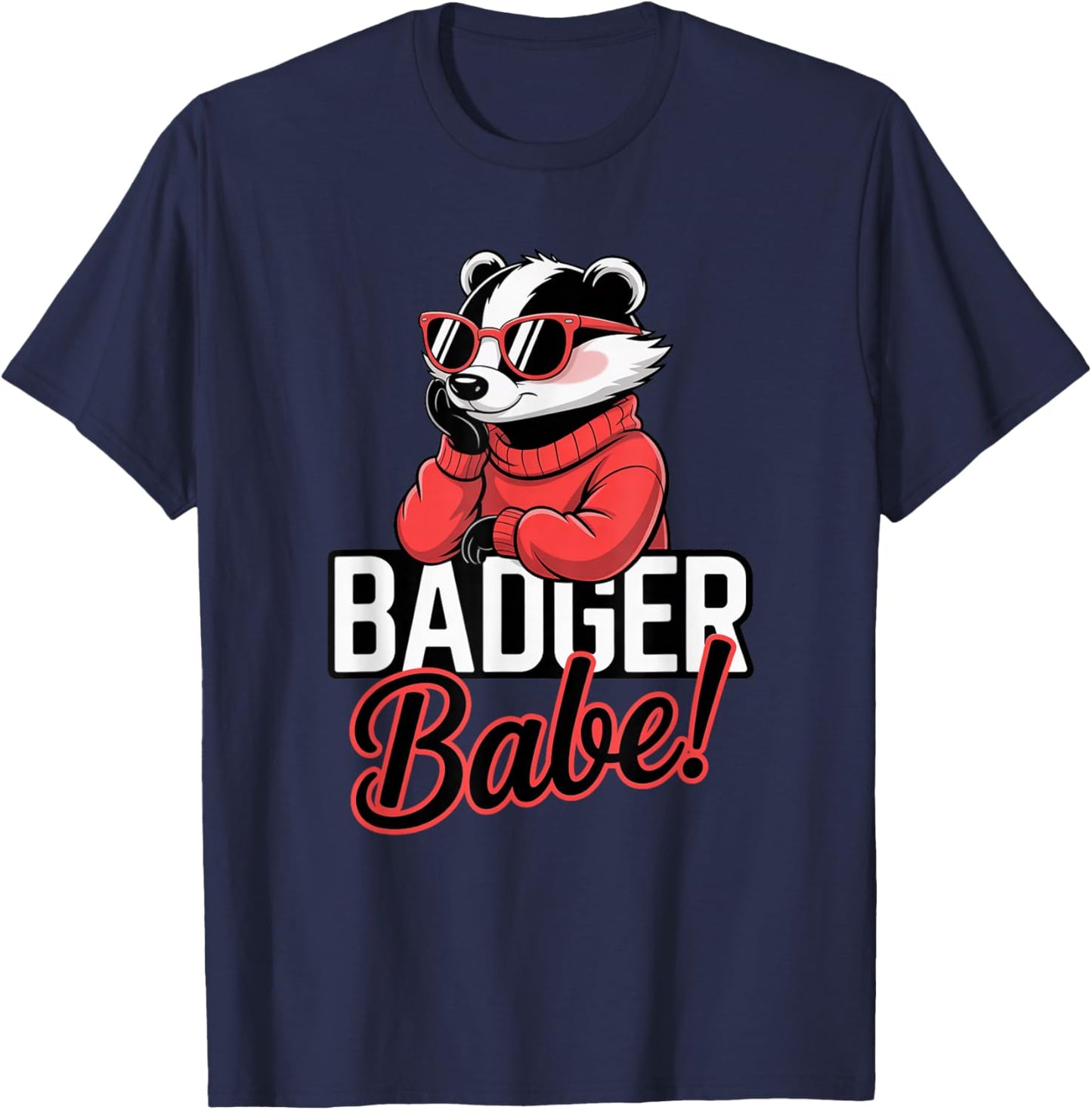 Badger Babe! Feminine Sunglasses, Fun Animal Graphic T-Shirt - T-Shirt | Navy