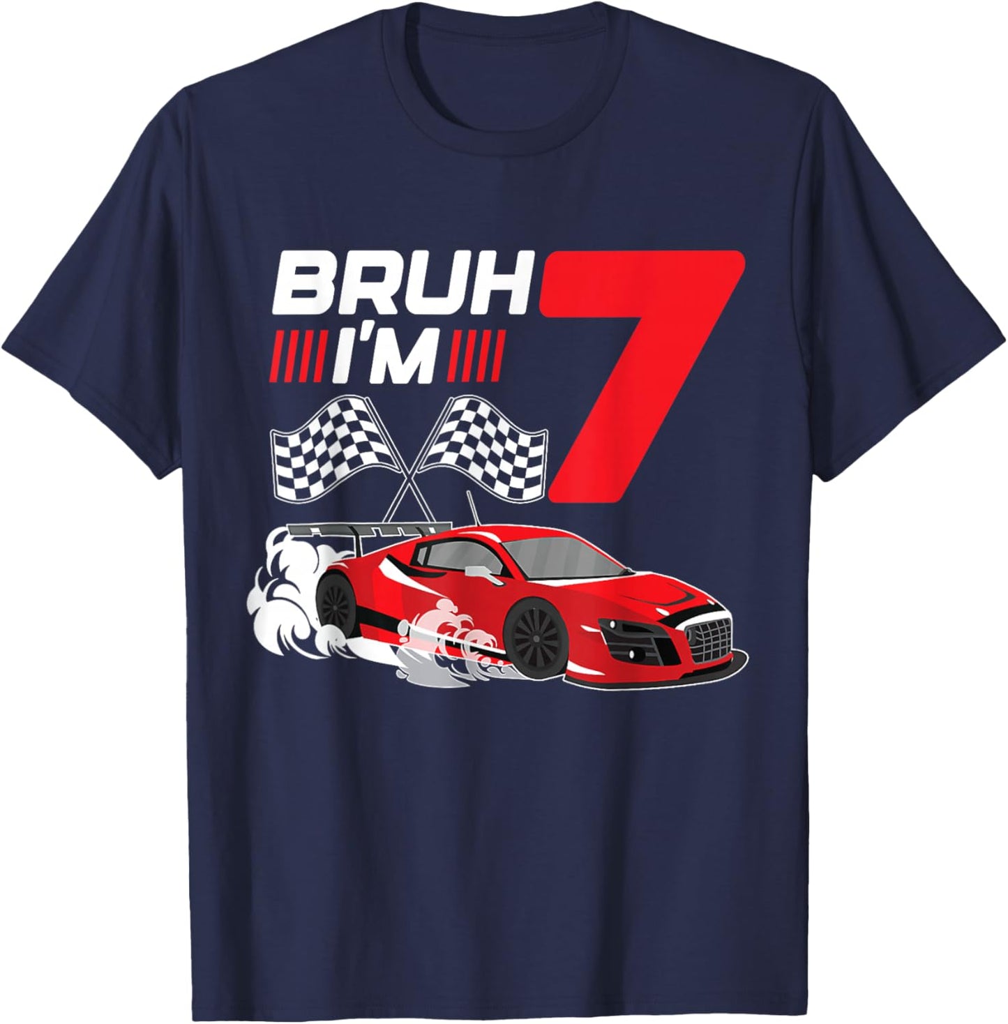 Bruh I'm 7 Year Old Boy 7 Car Racing 7th Birthday Racing Car T-Shirt - T-Shirt | Navy