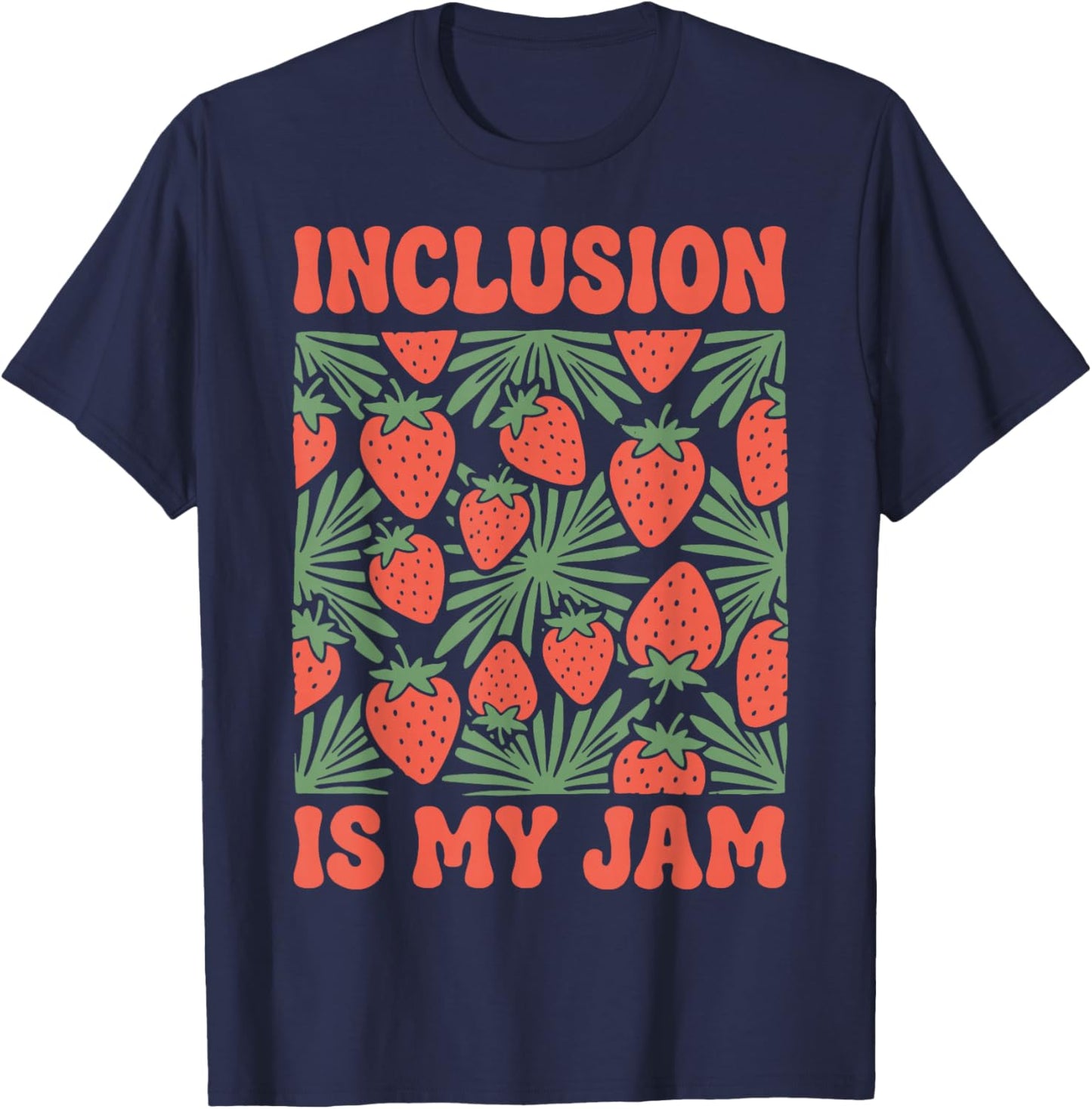 Inclusion is My Jam T-Shirt - T-Shirt | Navy