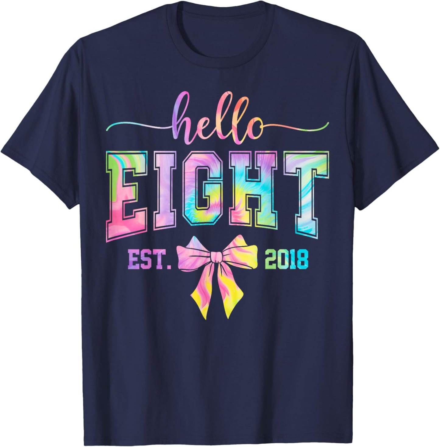 Hello Eight EST 2018 8th Birthday Coquette 8 Year Old Girl T-Shirt - T-Shirt | Navy