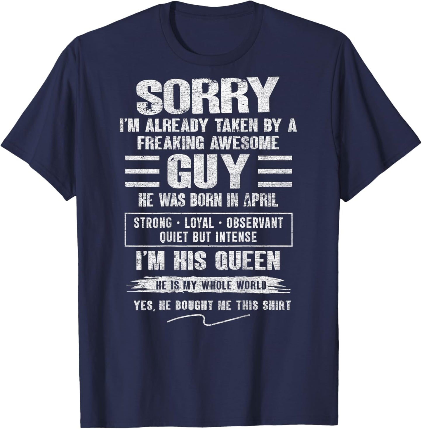 I'm Taken by Freaking Awesome Guy Born in April On Back T-Shirt - T-Shirt | Navy
