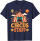 Circus Staff Event Costume Staff Crew Tent Party T-Shirt - T-Shirt | Navy