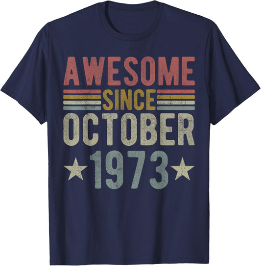 Awesome Since October 1973 52 Years Old 52nd Anniversary T-Shirt - T-Shirt | Navy