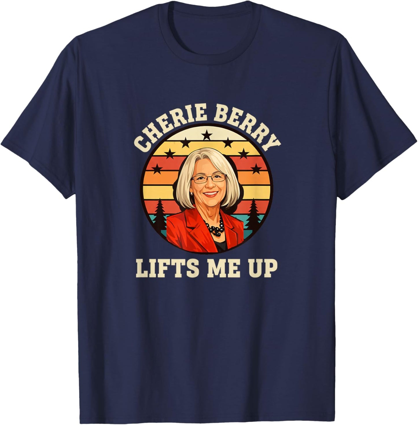 Cherie Berry Lifts Me Up Funny Pride T-Shirt - T-Shirt | Navy