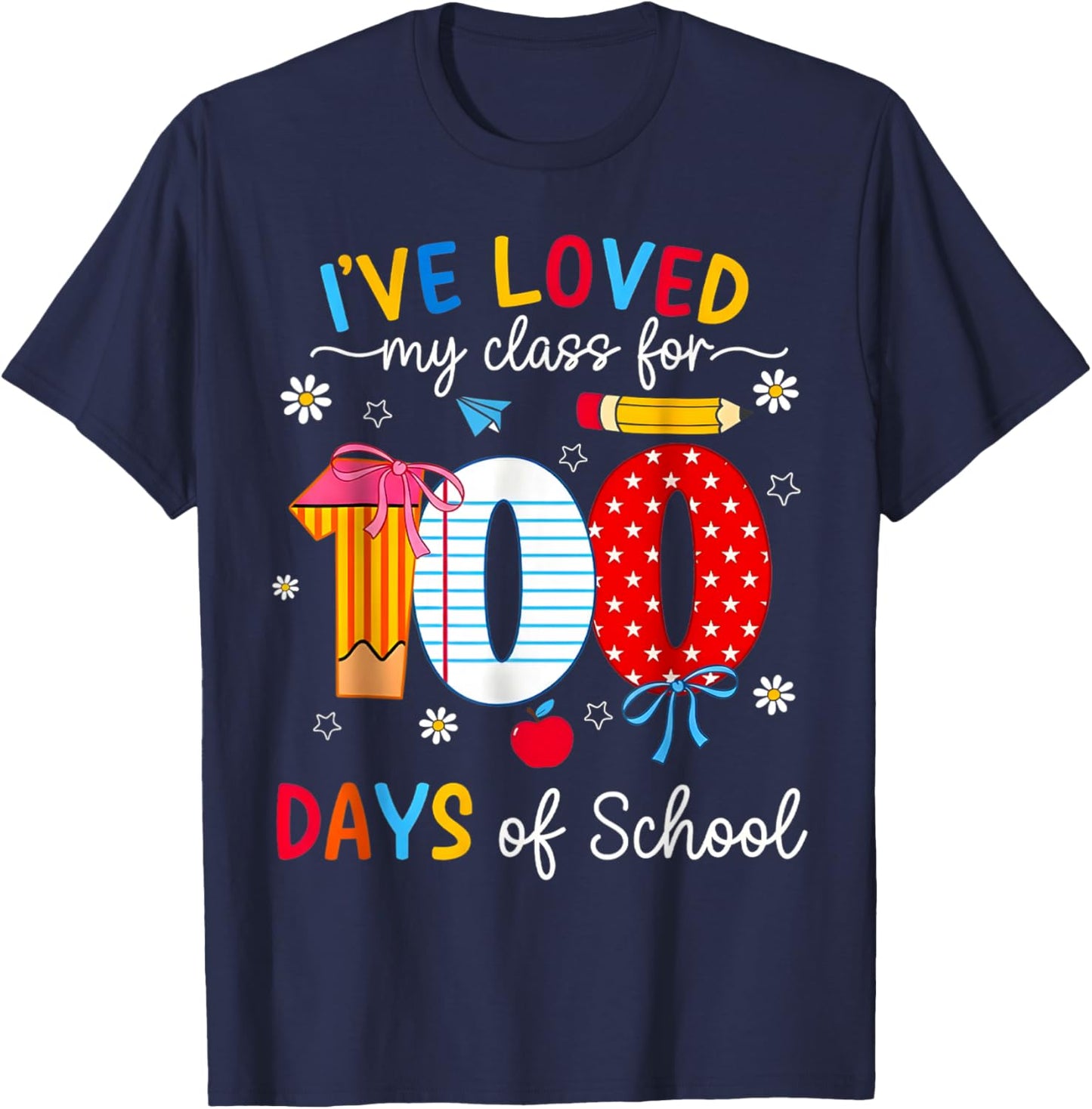 100th Day Teacher I've Loved My Class for 100 Days of School T-Shirt - T-Shirt | Navy