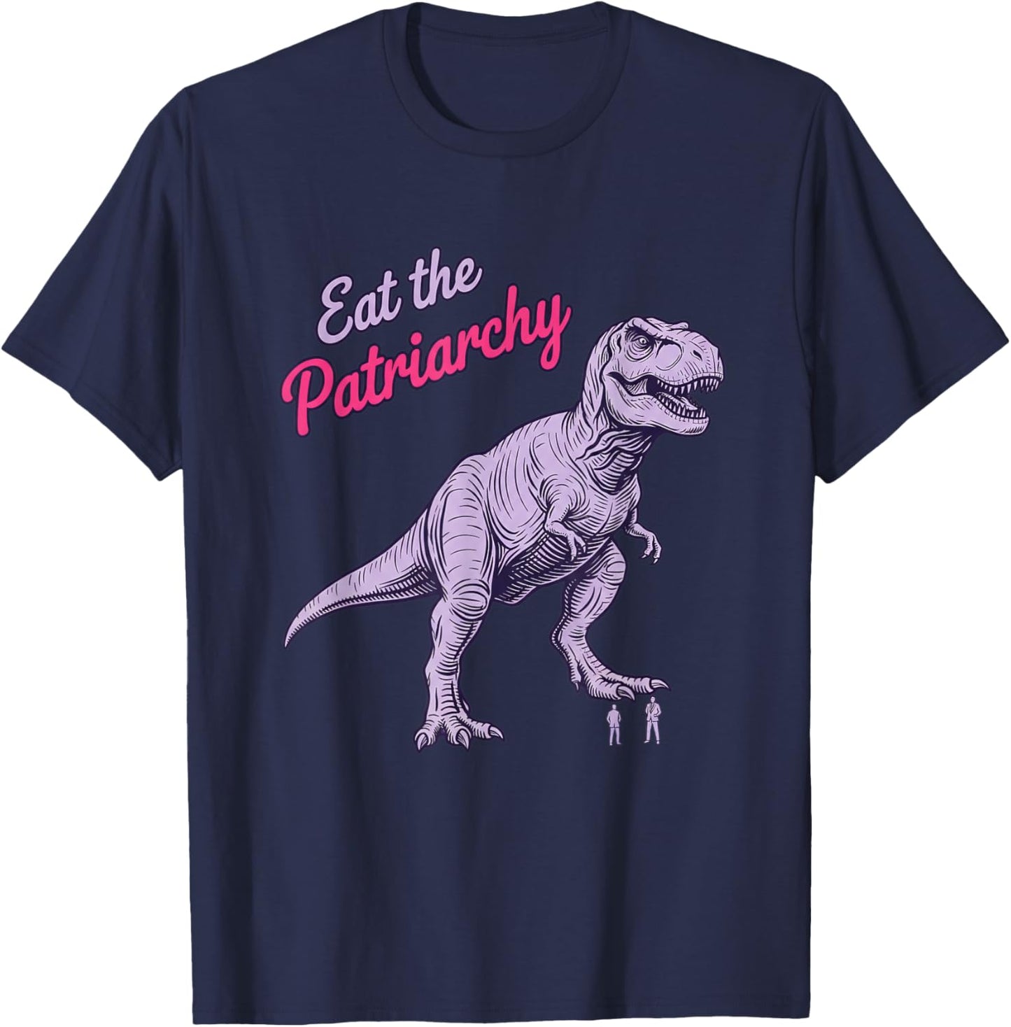 Mythical & Prehistoric Eat The Patriarchy Funny Feminist T-R T-Shirt - T-Shirt | Navy