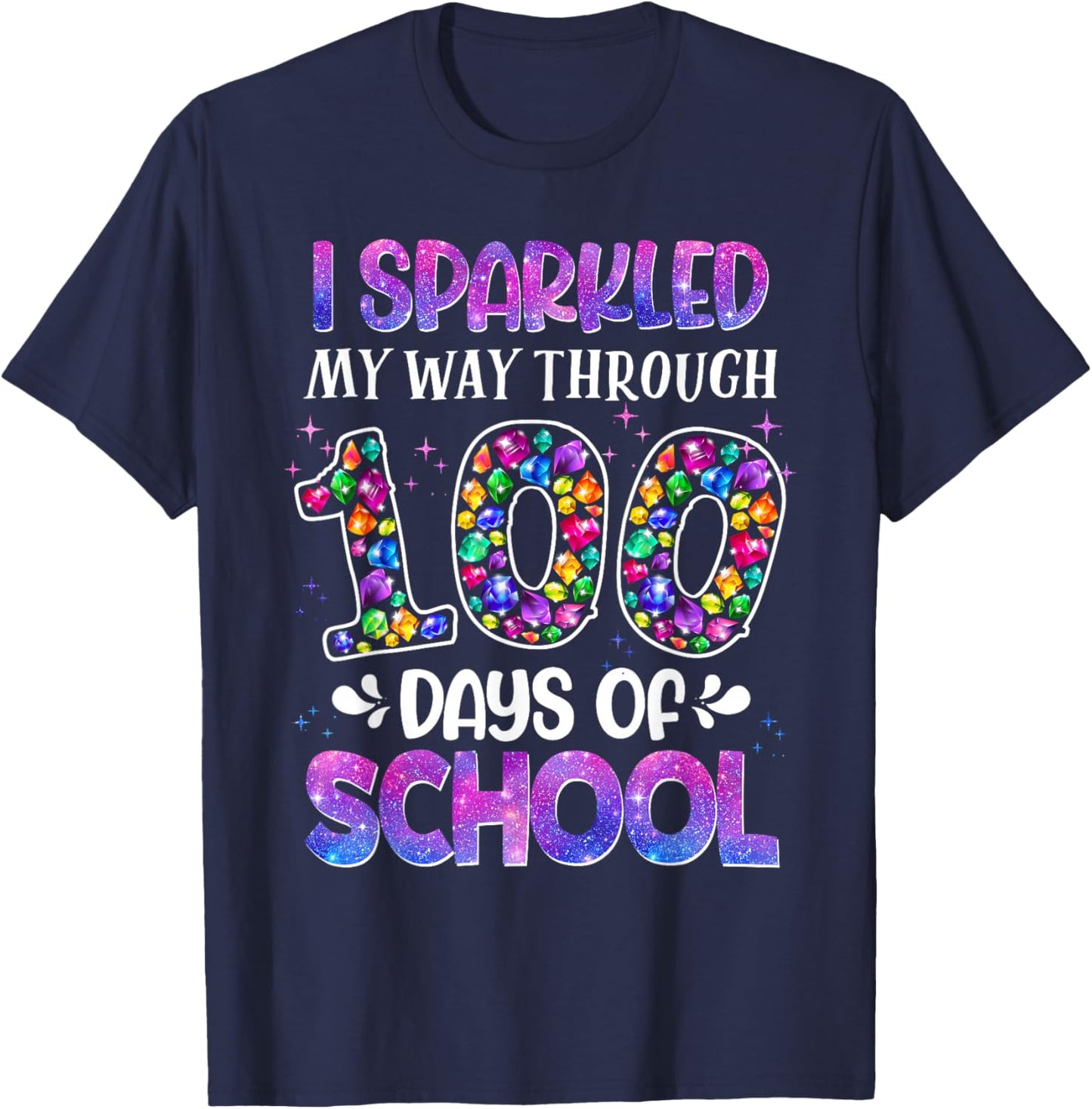 I Sparkled My Way Through 100 Days of School Brighter Funny T-Shirt - T-Shirt | Navy