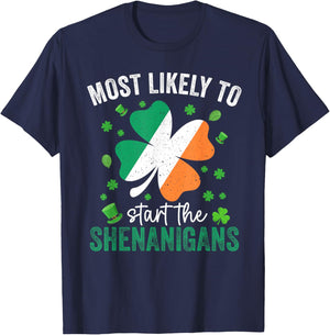 Matching Patricks Day Most Likely to Start The Shenanigans T-Shirt - T-Shirt | Navy