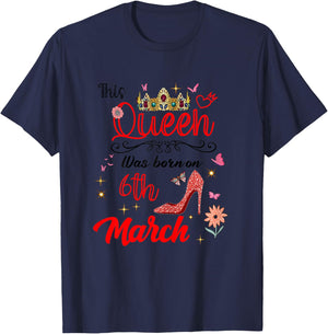 March 6 Birthday This Queen was Born on March 6th T-Shirt - T-Shirt | Navy