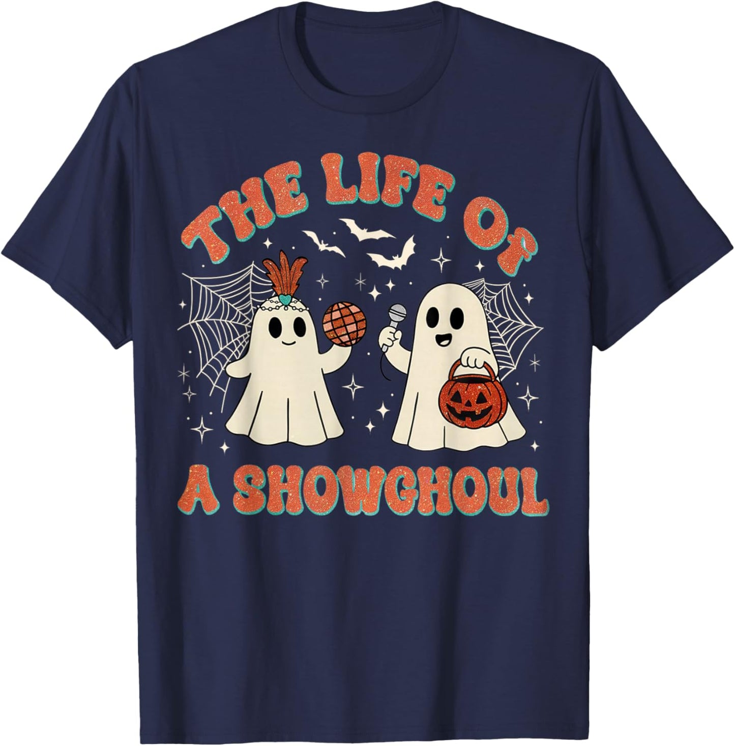 The Life of a Showghoul Funny Halloween Ghost Girl T-Shirt - T-Shirt | Navy