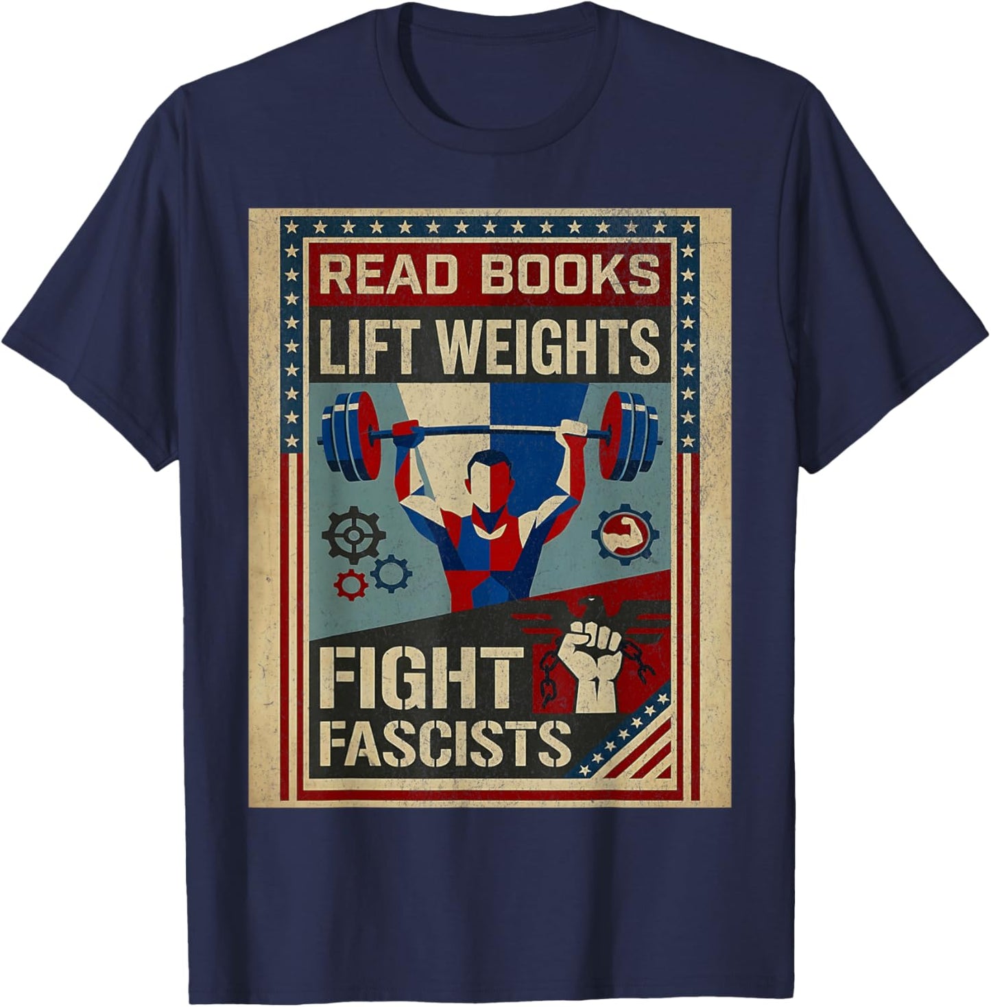 Vintage Style Read Books Lift Weights Fight Fascists Retro T-Shirt - T-Shirt | Navy
