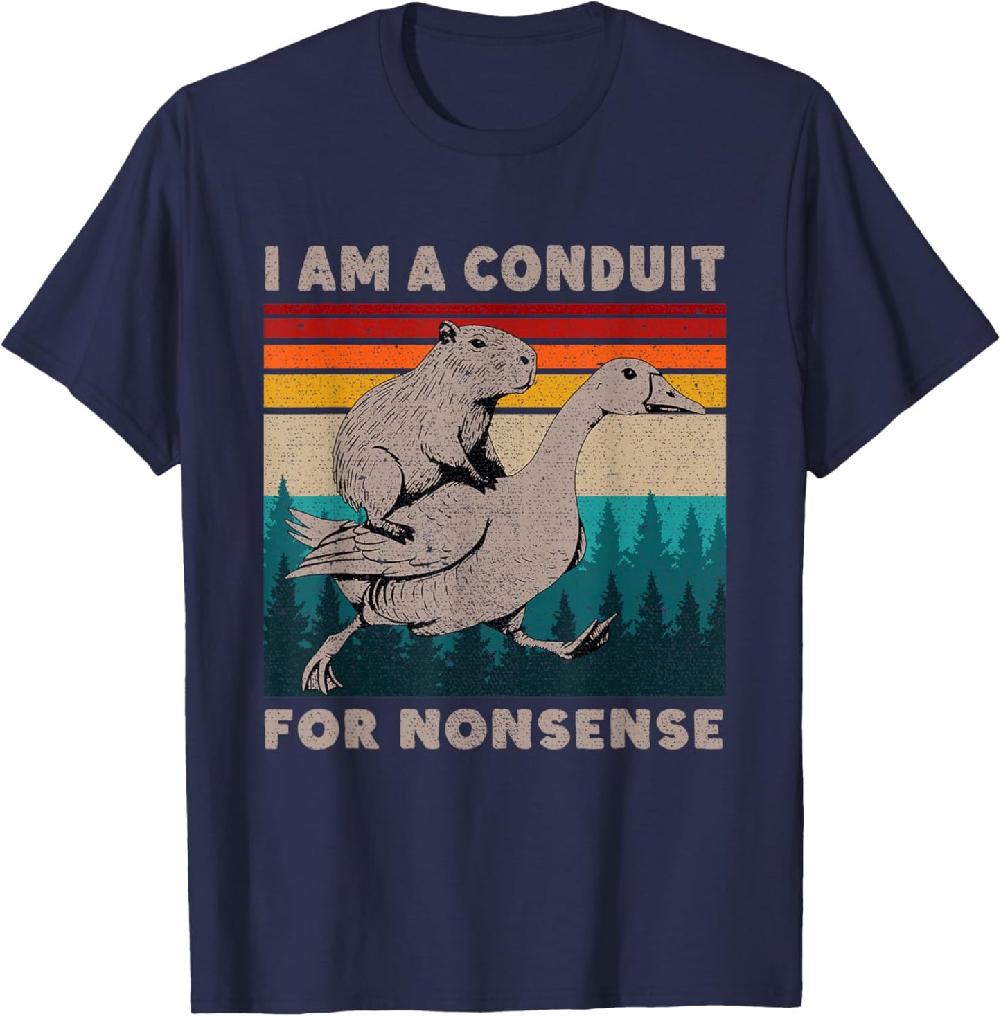 Duck Ride Capybara I Am A Conduit for Nonsense T-Shirt - T-Shirt | Navy