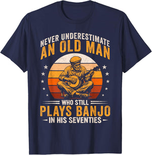 Old Man Still Plays Banjo in His 70s Bluegrass Country Music T-Shirt - T-Shirt | Navy