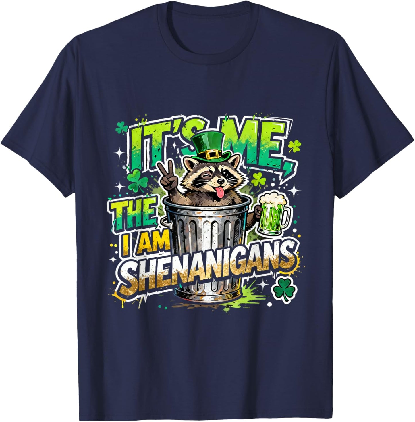 Its Me I Am The Shenanigans St Patricks Day Fun T-Shirt - T-Shirt | Navy