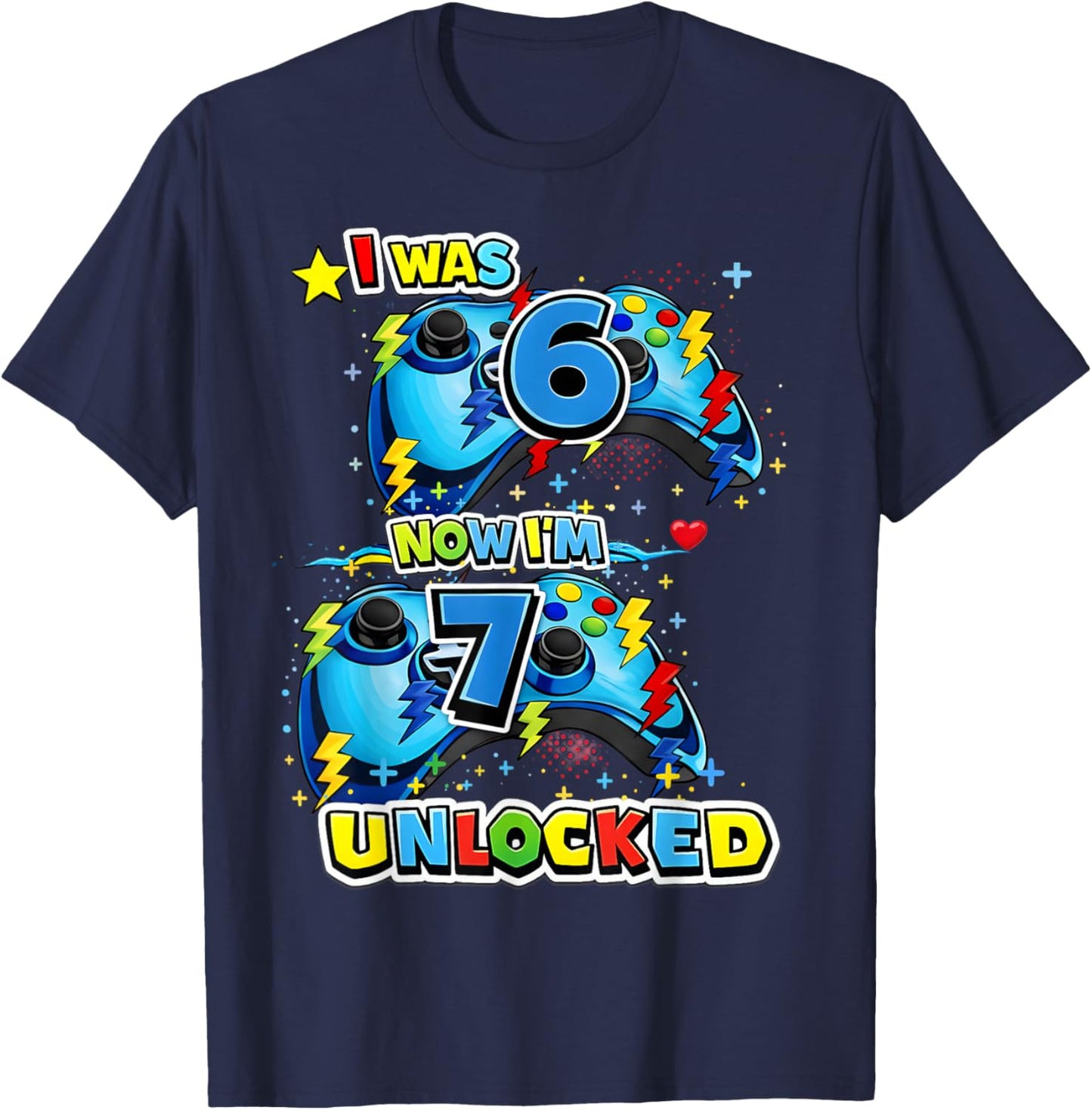 I was 6 Now Im 7 Unlocked 7th Birthday Video Game 7 Years T-Shirt - T-Shirt | Navy