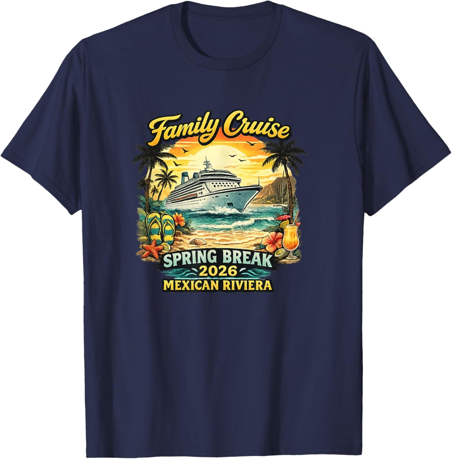 Family Cruise Spring Break 2026 Mexican Riviera T-Shirt - T-Shirt | Navy