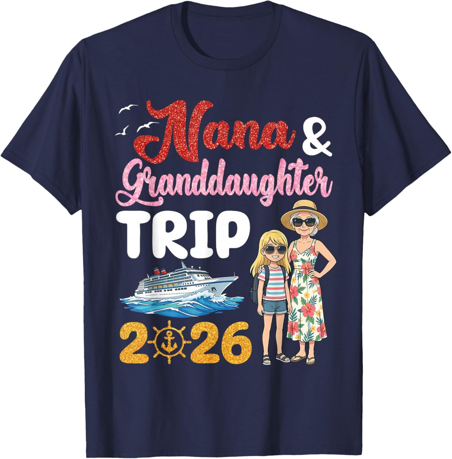 Nana and Granddaughter Trip 2026 Matching Family Cruise Ship T-Shirt - T-Shirt | Navy