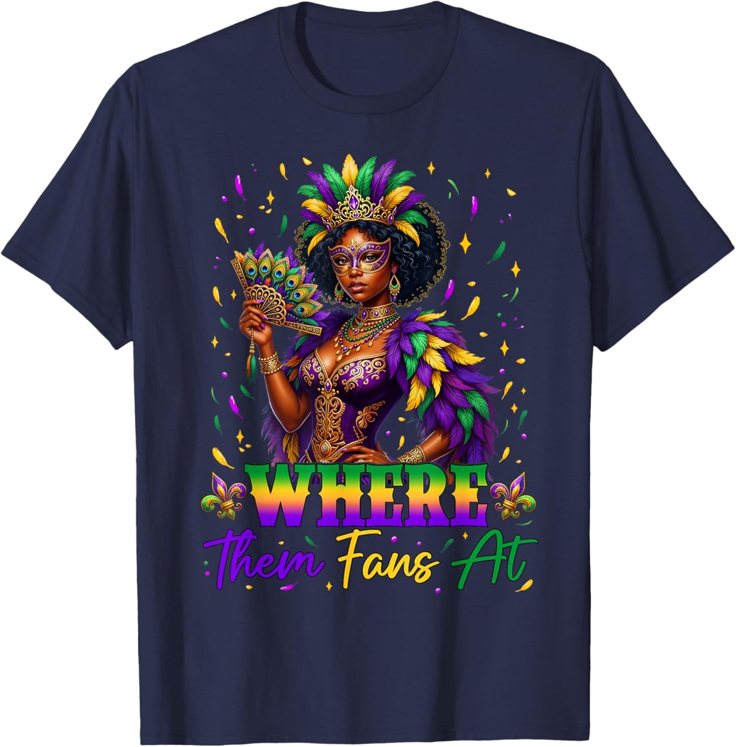 Where Them Fans at Black History Mardi Gras Black Women Girl T-Shirt - T-Shirt | Navy