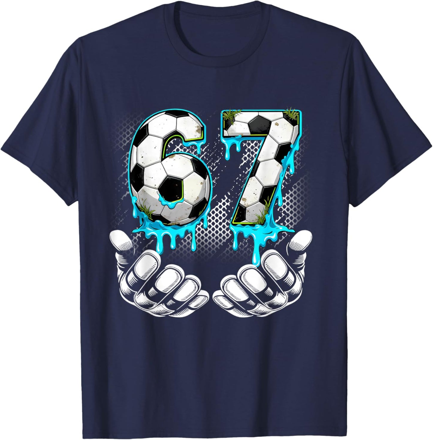 Boys Soccer 67 6 7 Six Seven Meme Funny Gen Alpha Meme Drip T-Shirt - T-Shirt | Navy