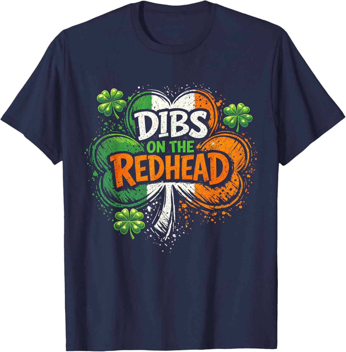Dibs On The Redhead St Patricks Day Men Women Irish Shamrock T-Shirt - T-Shirt | Navy
