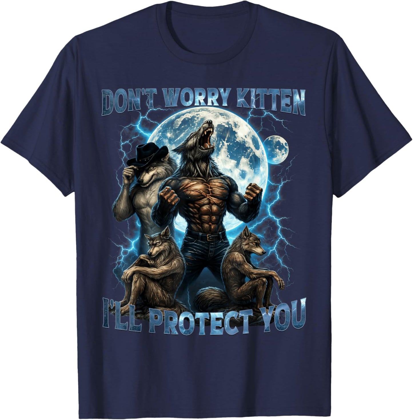 Don't Worry Kitten I'll Protect You Funny Alpha Wolf Meme T-Shirt - T-Shirt | Navy
