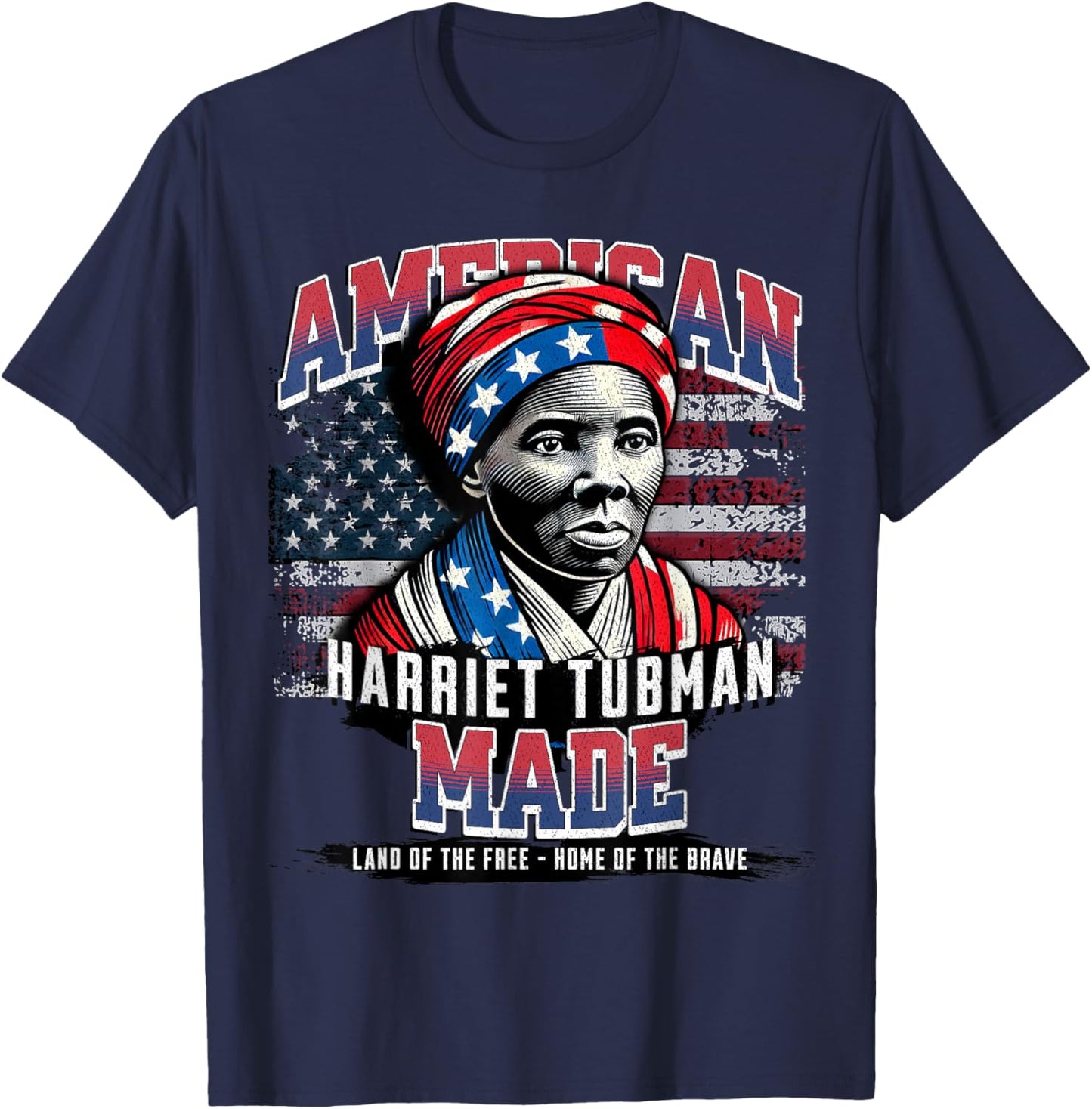 Harriet Tubman Made in America History Black American Month T-Shirt - T-Shirt | Navy