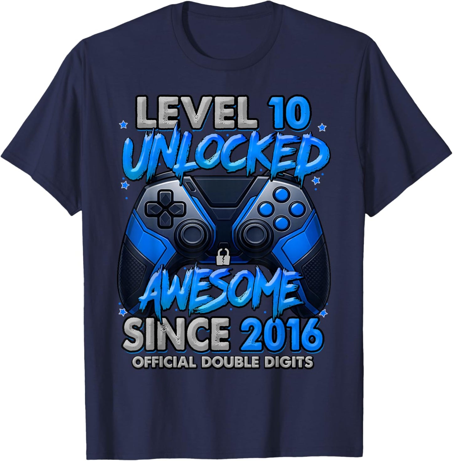 Level 10 Unlocked Awesome Since 2016 10th Birthday Gaming T-Shirt - T-Shirt | Navy
