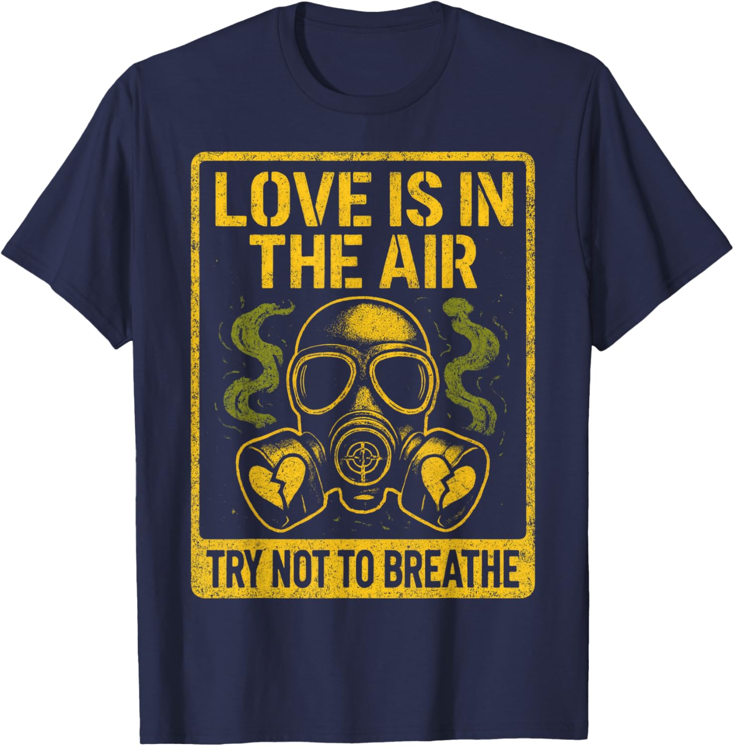 Anti Valentine Love in Air Funny Dark Humor T-Shirt - T-Shirt | Navy