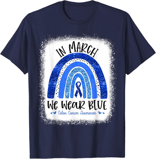 in March We Wear Blue Ribbon Rainbow Colon Cancer Awareness T-Shirt - T-Shirt | Navy
