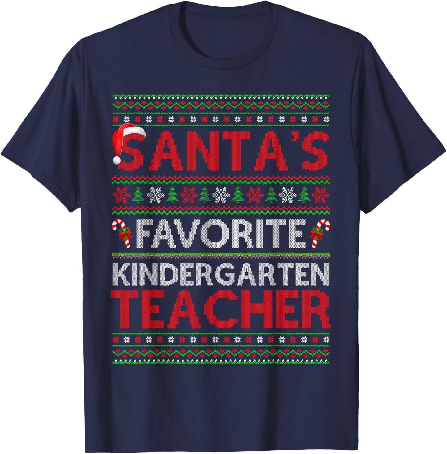 Santa Favorite Kindergarten Teacher Ugly Christmas Sweaters T-Shirt - T-Shirt | Navy