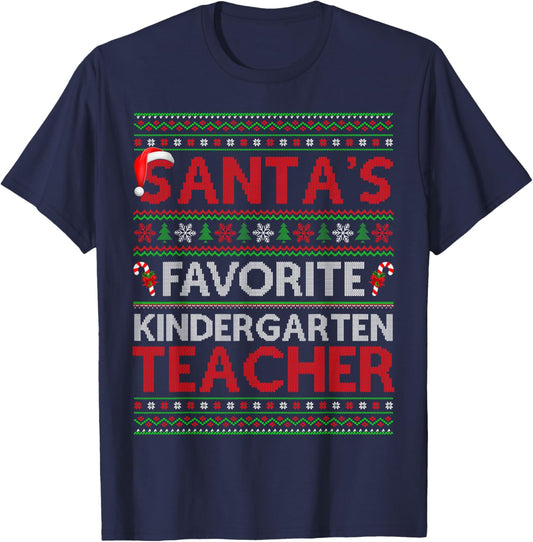 Santa Favorite Kindergarten Teacher Ugly Christmas Sweaters T-Shirt - T-Shirt | Navy