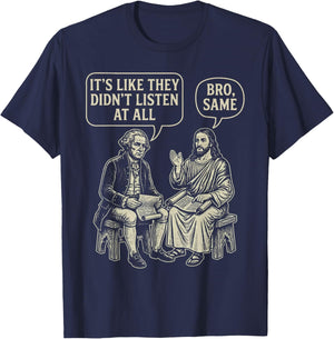 It's Like They Didn't Listen at All Funny Jesus Meme T-Shirt - T-Shirt | Navy