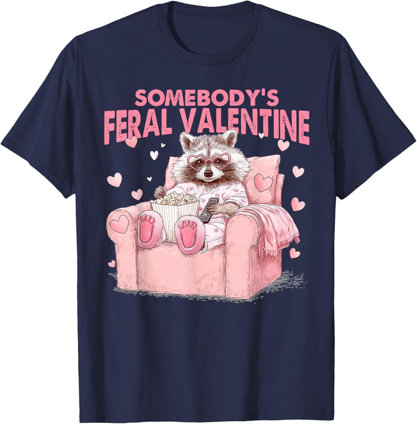 Somebody's Feral Valentines Funny Valentine Humor Women Men T-Shirt - T-Shirt | Navy