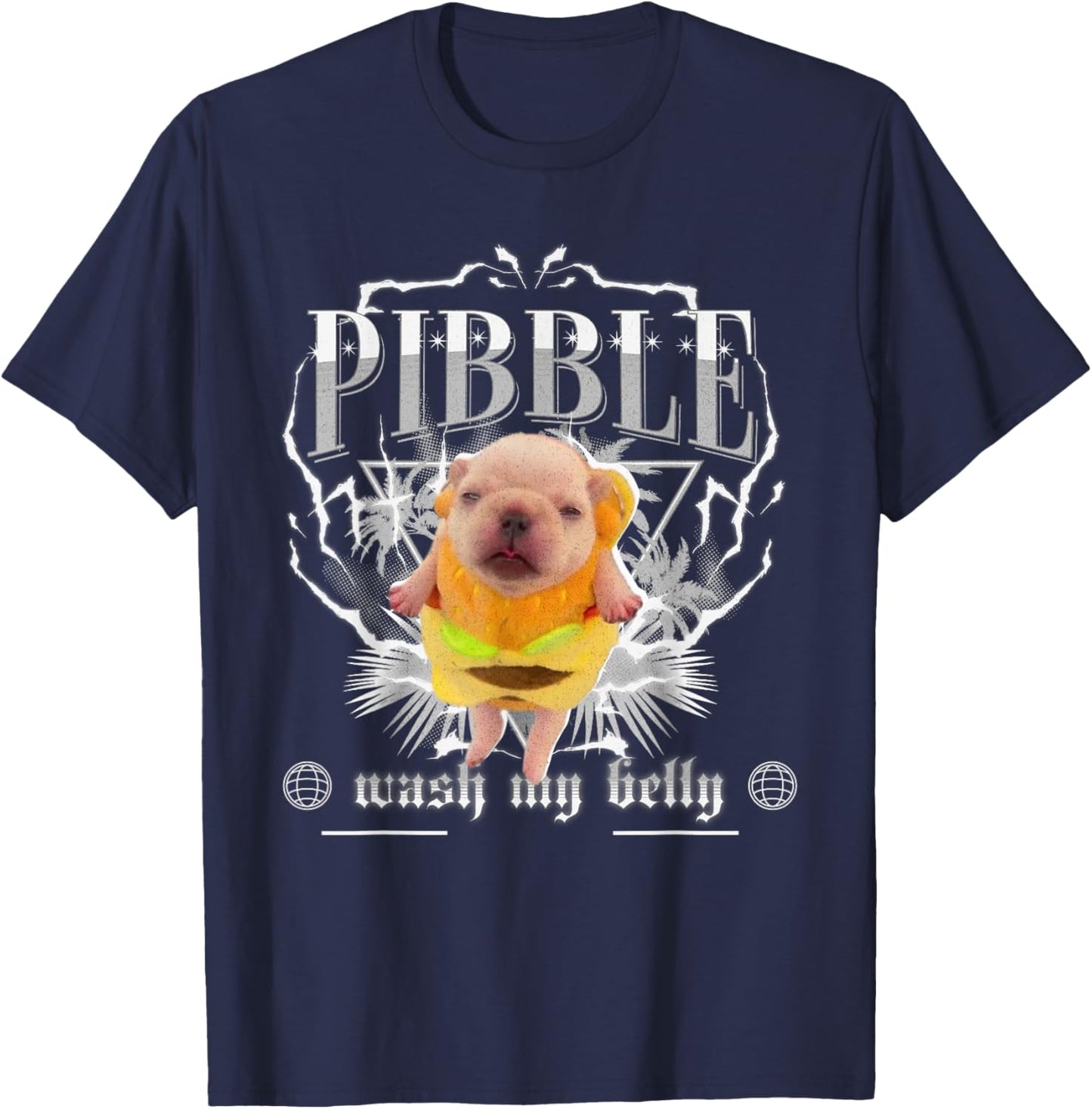 Funny pibble Meme wash My Belly Clean My Belly Meme T-Shirt - T-Shirt | Navy
