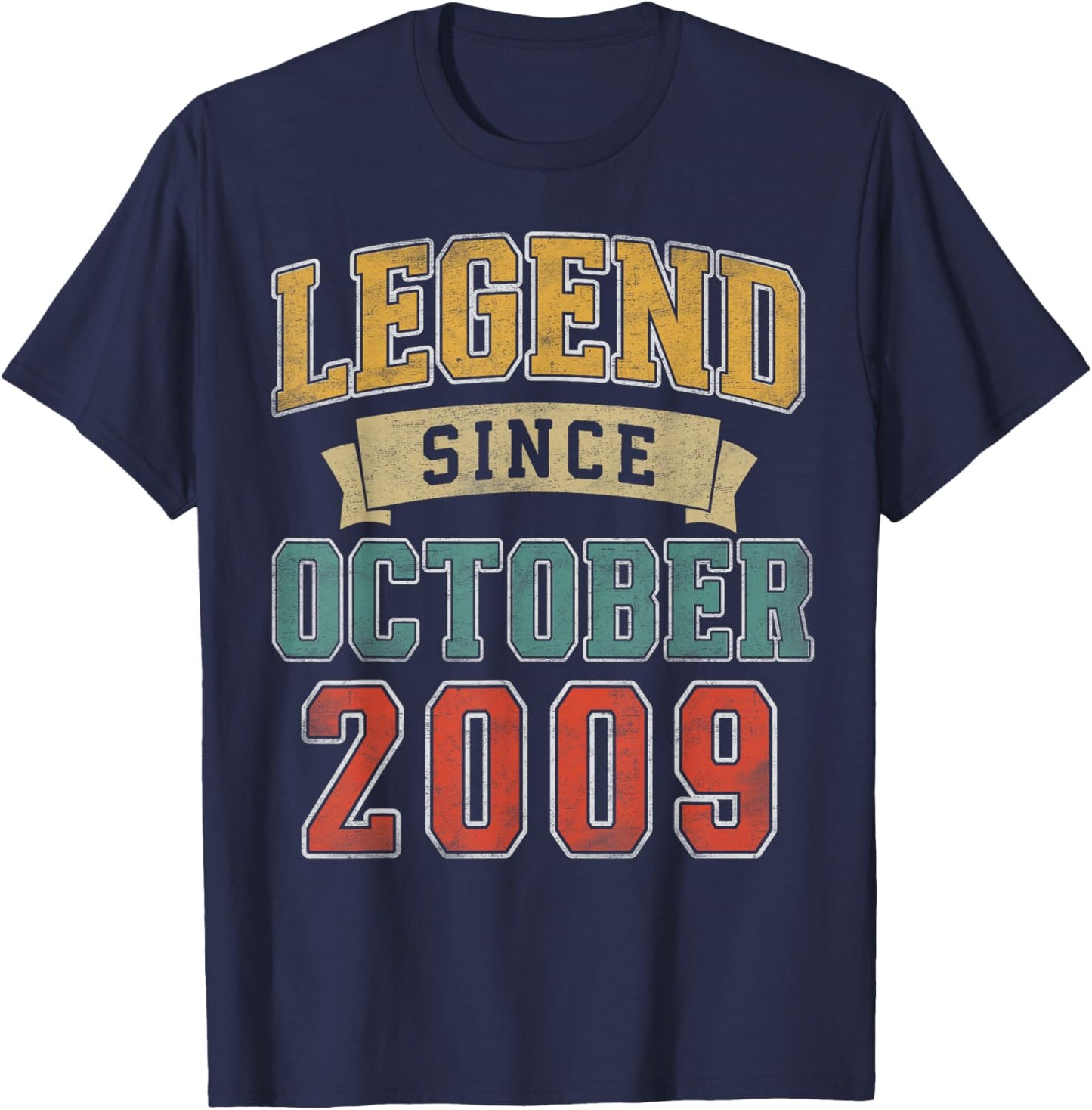 Legend October 2009 16th Birthday Boy Girl 16 Year Old T-Shirt - T-Shirt | Navy