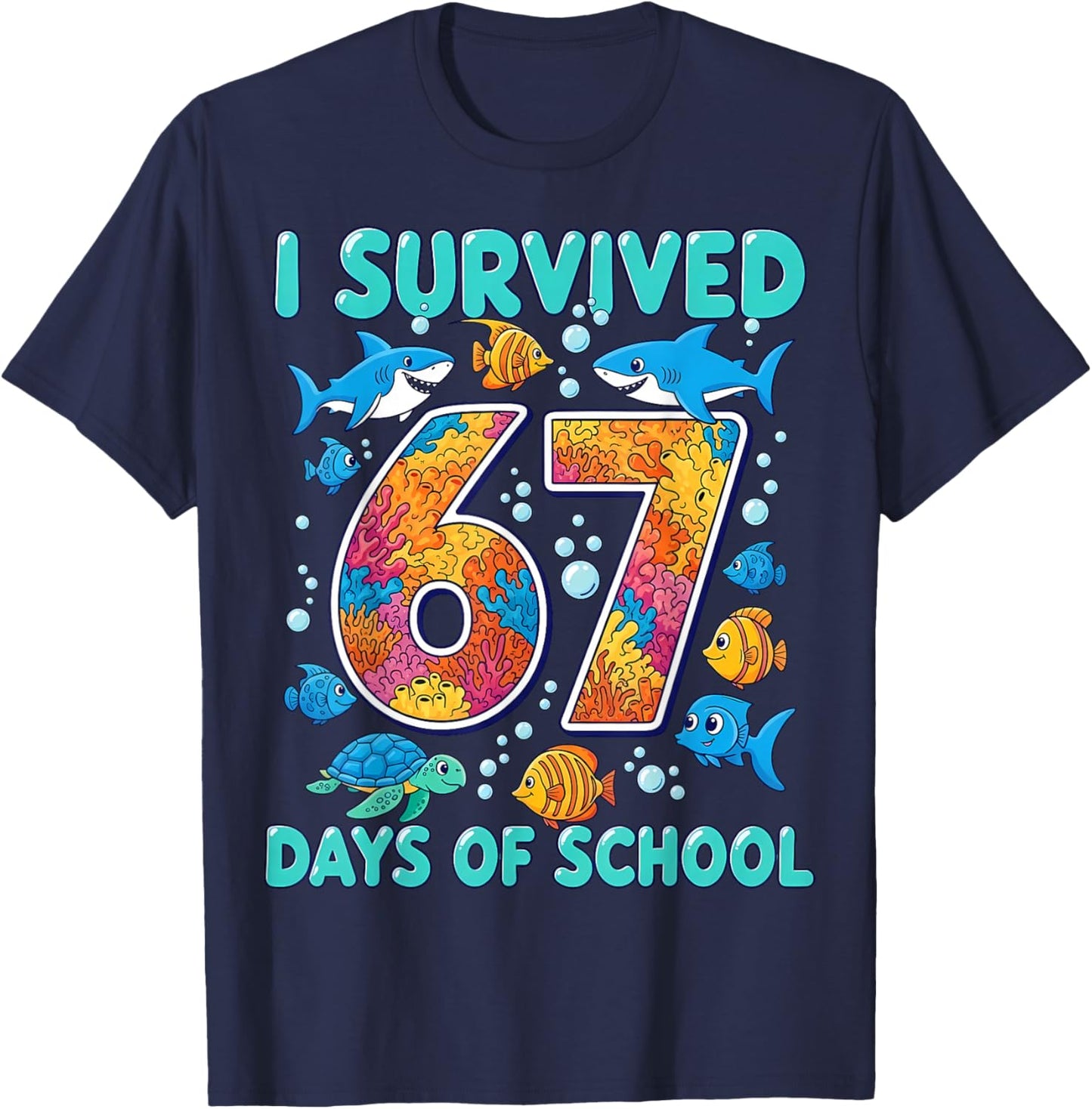 I Survived 67 Days of School Funny Meme Teacher Student Sea T-Shirt - T-Shirt | Navy