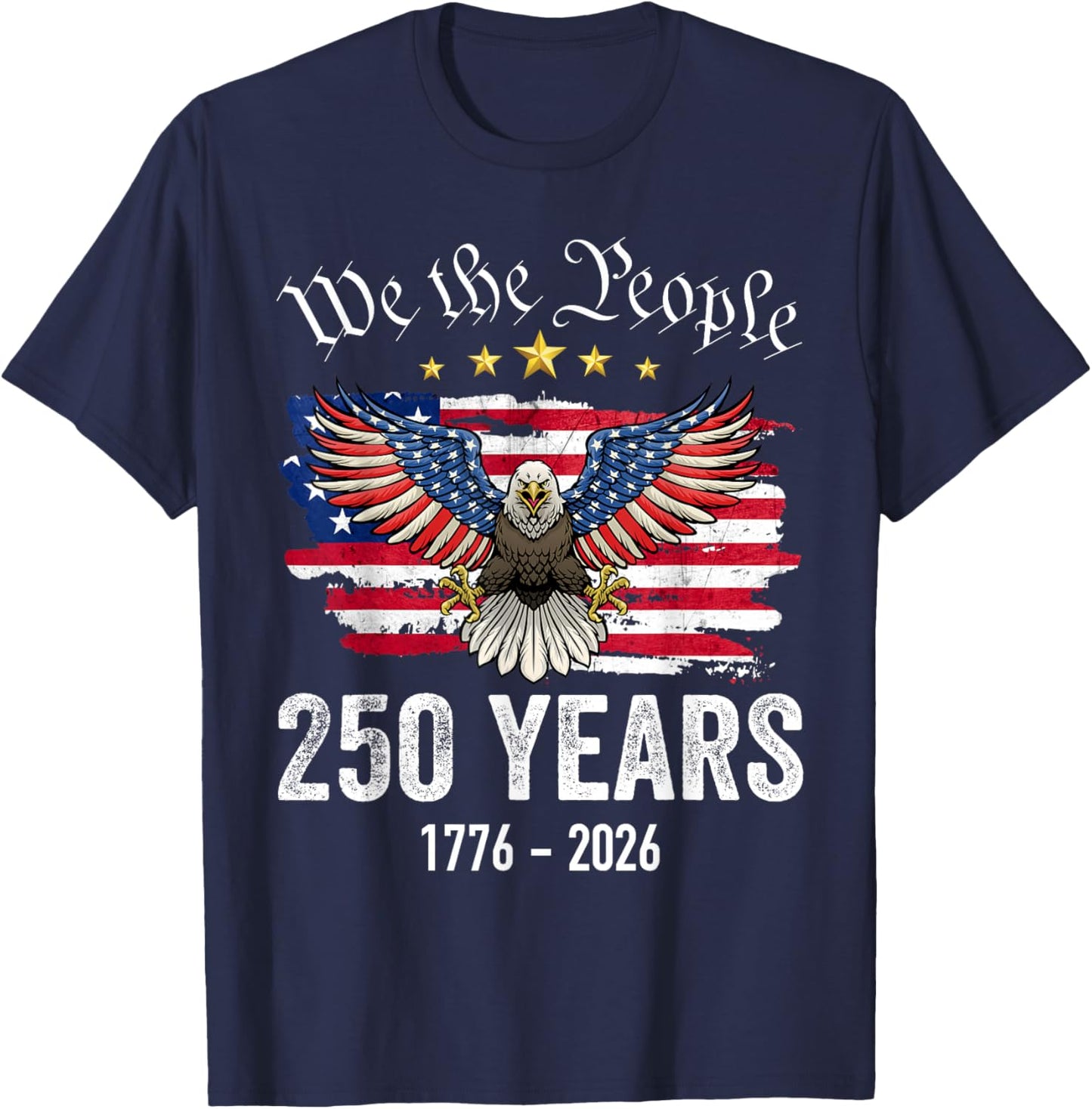 250 Years of Freedom 1776 2026 Patriotic Bald Eagle USA Flag T-Shirt - T-Shirt | Navy