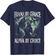 Human by Chance Alpha by Choice Funny Wolf Meme Gift T-Shirt - T-Shirt | Navy