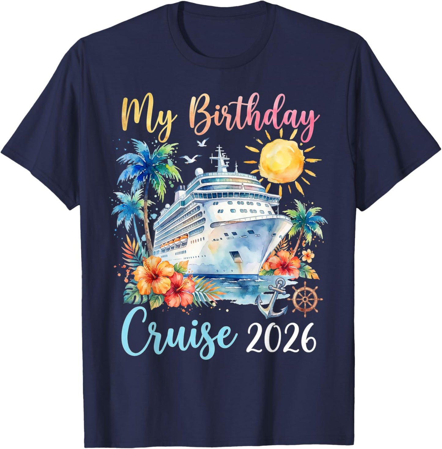 My Birthday Cruise 2026 T-Shirt - T-Shirt | Navy